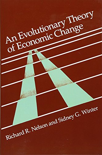 An Evolutionary Theory of Economic Change (Belknap Press) [Paperback] Nelson