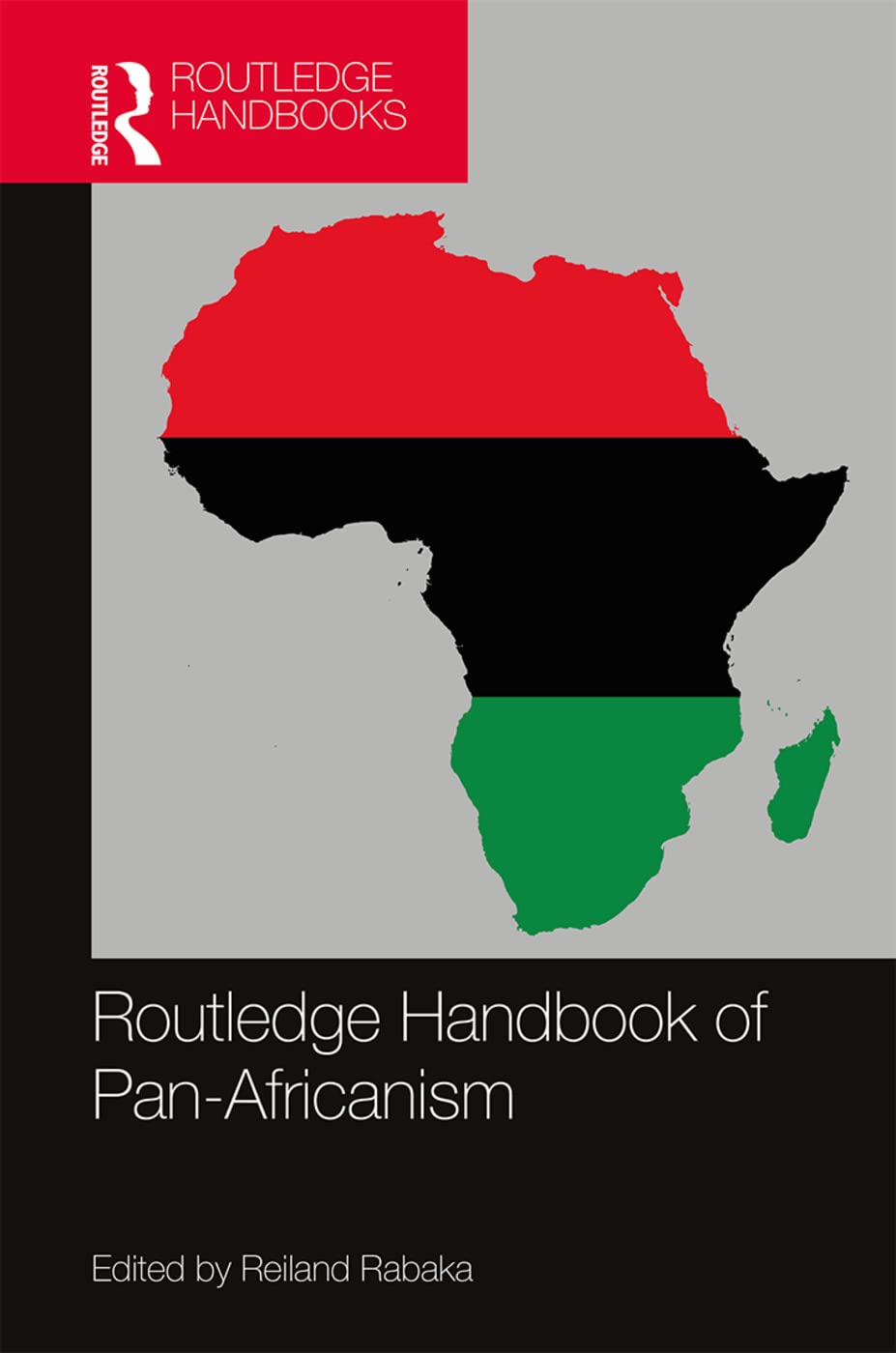 Routledge Handbook of Pan-Africanism [Paperback] Rabaka, Reiland