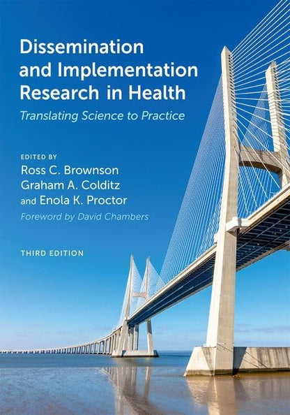 Dissemination and Implementation Research in Health: Translating Science to Practice [Hardcover] Brownson, Ross C.; Colditz, Graham A.; Proctor, Enola K. and Chambers, David