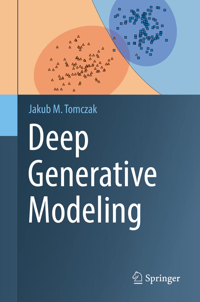 Deep Generative Modeling [Hardcover] Tomczak, Jakub M.