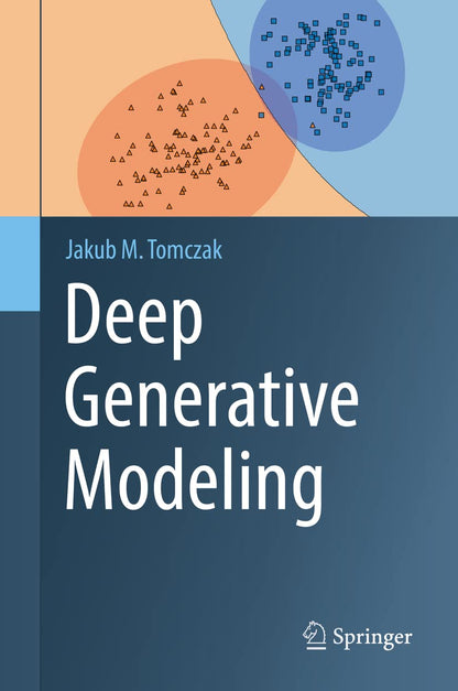 Deep Generative Modeling [Hardcover] Tomczak, Jakub M.