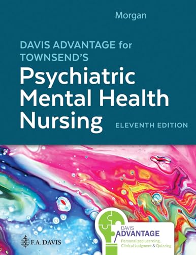 Davis Advantage for Townsend's Psychiatric Mental Health Nursing, 11th Edition [Hardcover] Morgan, Karyn I.