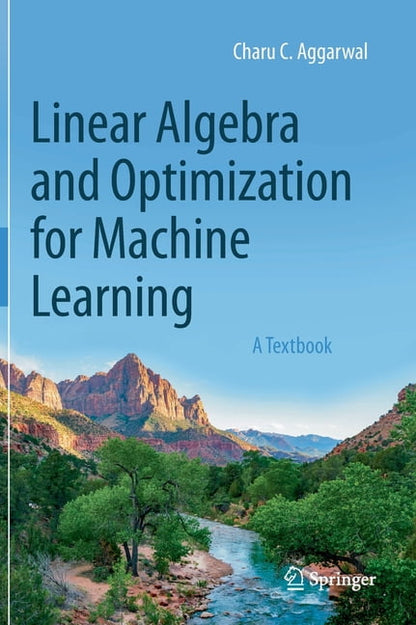 Linear Algebra and Optimization for Machine Learning: A Textbook, (Hardcover)