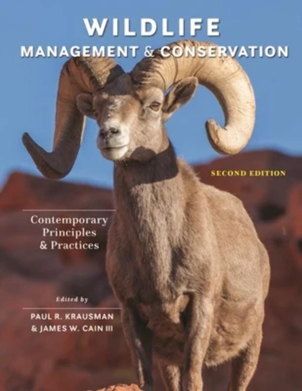 Wildlife Management and Conservation: Contemporary Principles and Practices [Hardcover] Krausman, Paul R. and Cain III, James W.