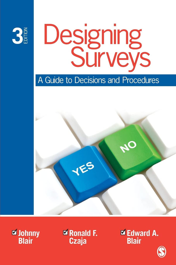 Designing Surveys: A Guide to Decisions and Procedures — Third Edition (Paperback)