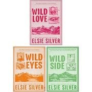 Rose Hill Series 3 Books Collection Set By Elsie Silver (Wild Love, Wild Eyes & Wild Side) [Paperback] Elsie Silver