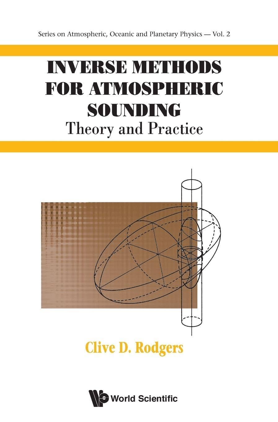 Inverse Methods for Atmospheric Sounding: Theory and Practice (Hardcover)