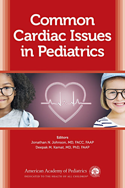 Common Cardiac Issues in Pediatrics [Paperback] Johnson MD  FACC  FAAP, Dr. Jonathan N. and Kamat MD  PhD  FAAP, Dr. Deepak M.