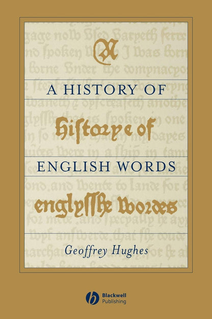A History of English Words [Paperback] Hughes, Geoffrey