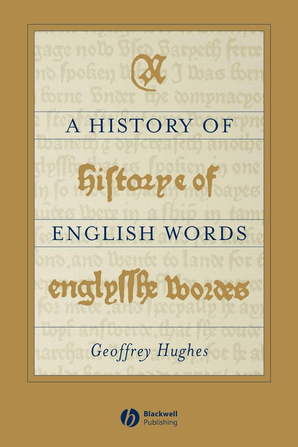 A History of English Words [Paperback] Hughes, Geoffrey