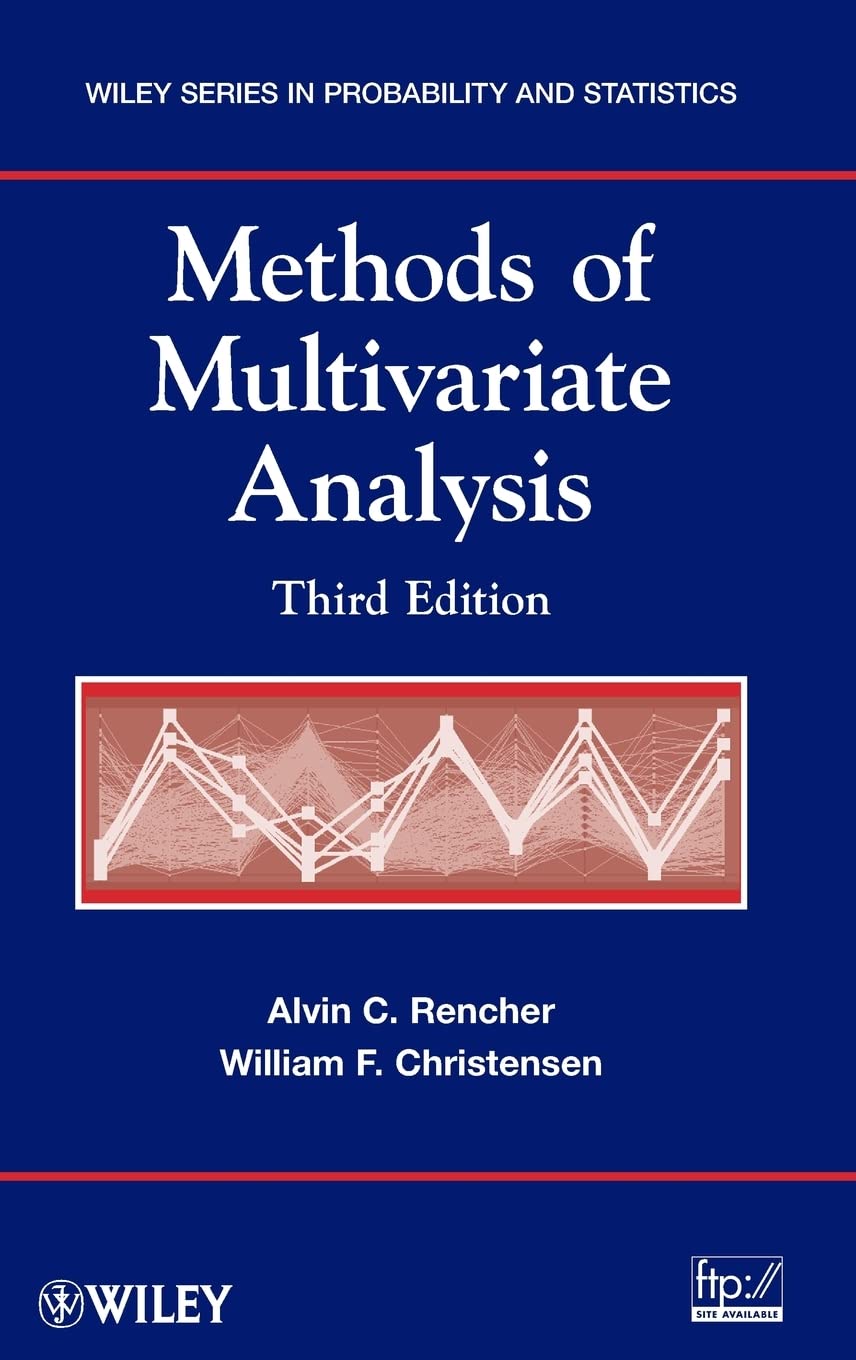 Methods of Multivariate Analysis (Wiley Series in Probability and Statistics) [Hardcover] Rencher, Alvin C. and Christensen, William F.