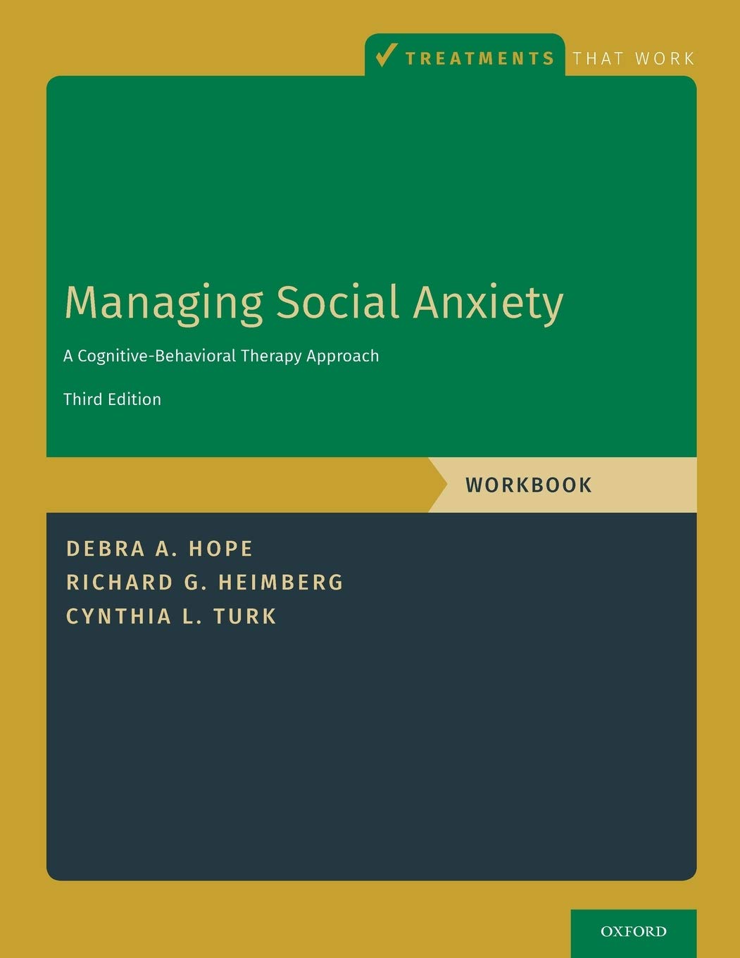 Managing Social Anxiety, Workbook: A Cognitive-Behavioral Therapy Approach (Treatments That Work) [Paperback] Hope, Debra A.; Heimberg, Richard G. and Turk, Cynthia L.