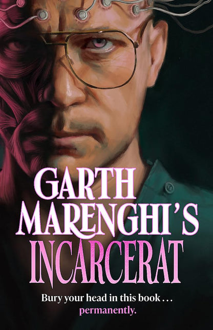 Garth Marenghi's Incarcerat: Volume 2 of British cult comedy horror series TERRORTOME - the SUNDAY TIMES BESTSELLER [Hardcover] Marenghi, Garth
