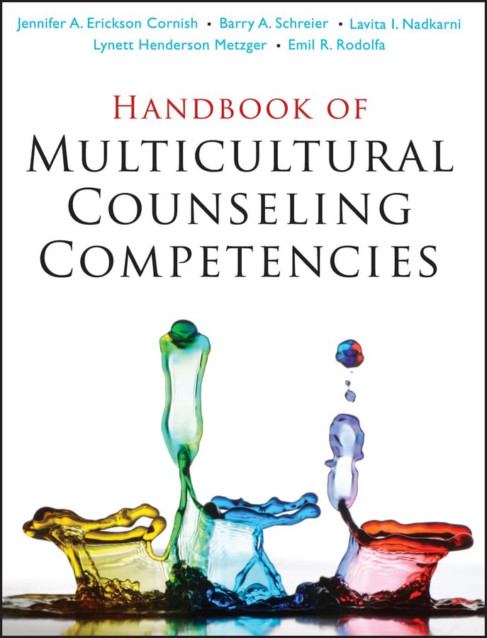 Handbook of Multicultural Counseling Competencies [Hardcover] Erickson Cornish, Jennifer A.; Schreier, Barry A.; Nadkarni, Lavita I.; Metzger, Lynett Henderson and Rodolfa, Emil R.