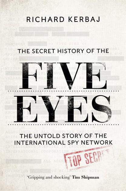 Secret History of the Five Eyes [Paperback] Richard Kerbaj