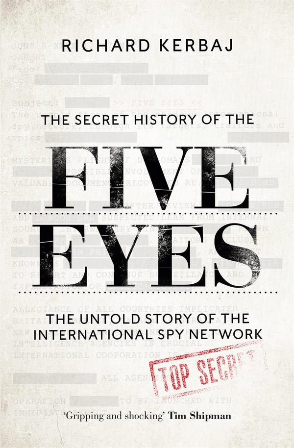 Secret History of the Five Eyes [Paperback] Richard Kerbaj