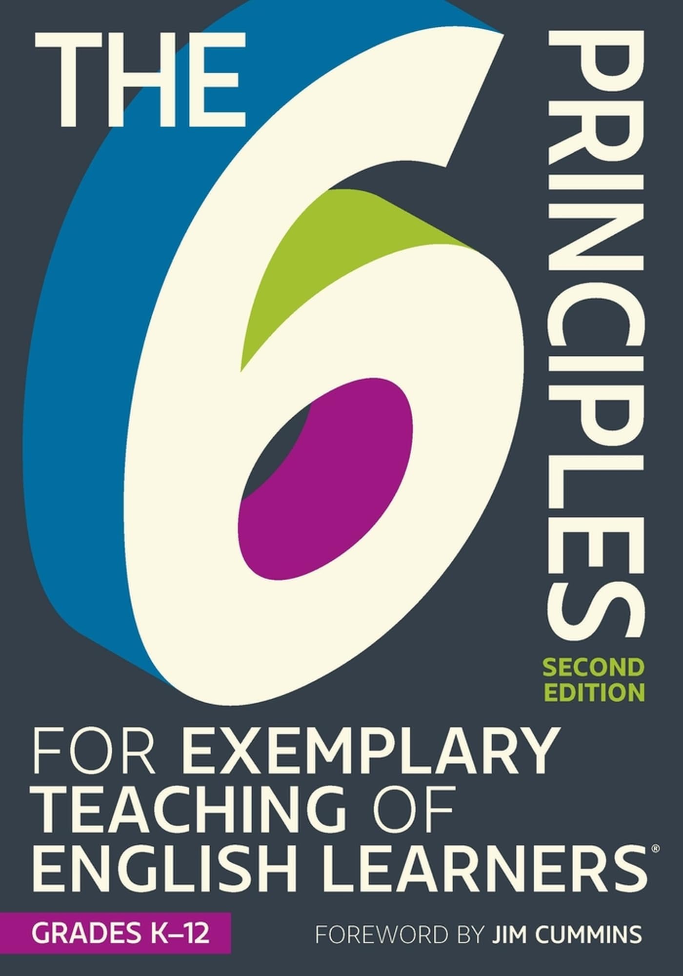 The 6 Principles for Exemplary Teaching of English Learners: Grades K-12, Second Edition [Paperback] Writing Team, TESOL