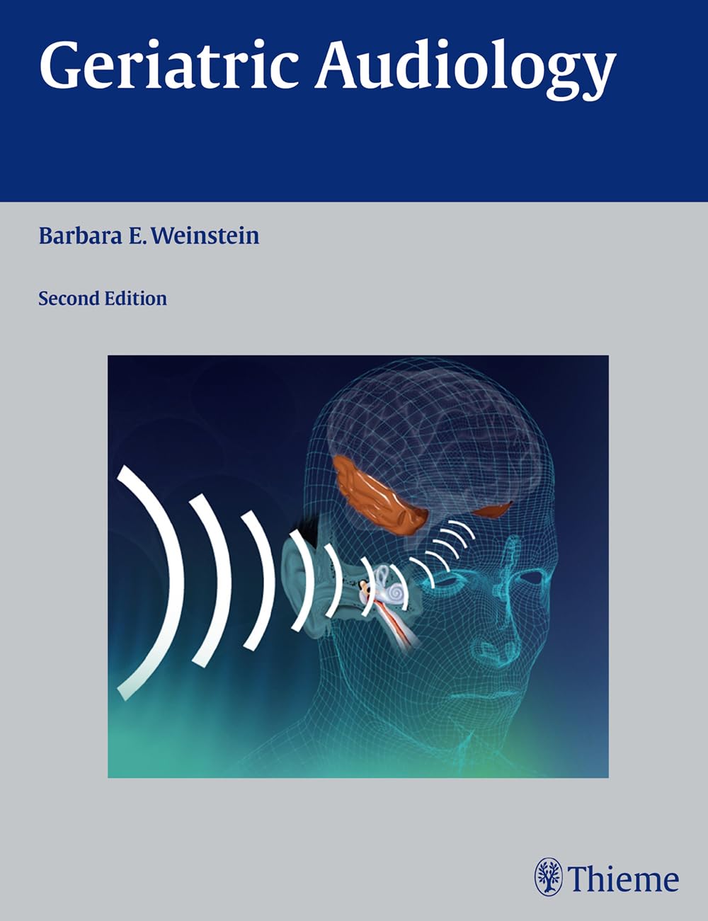Geriatric Audiology [Hardcover] Weinstein, Barbara E.