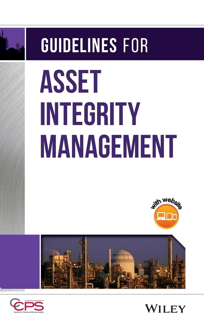 Guidelines for Asset Integrity Management [Hardcover] CCPS (Center for Chemical Process Safety)