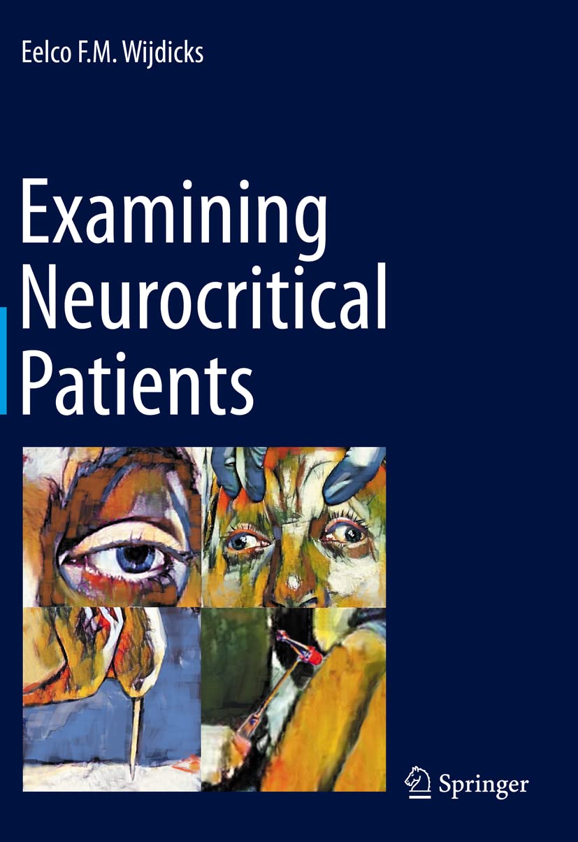 Examining Neurocritical Patients [Hardcover] Wijdicks, Eelco F. M.