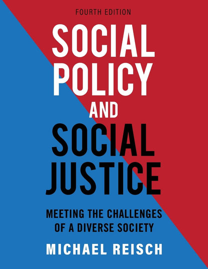 Social Policy and Social Justice: Meeting the Challenges of a Diverse Society [Paperback] Reisch, Michael