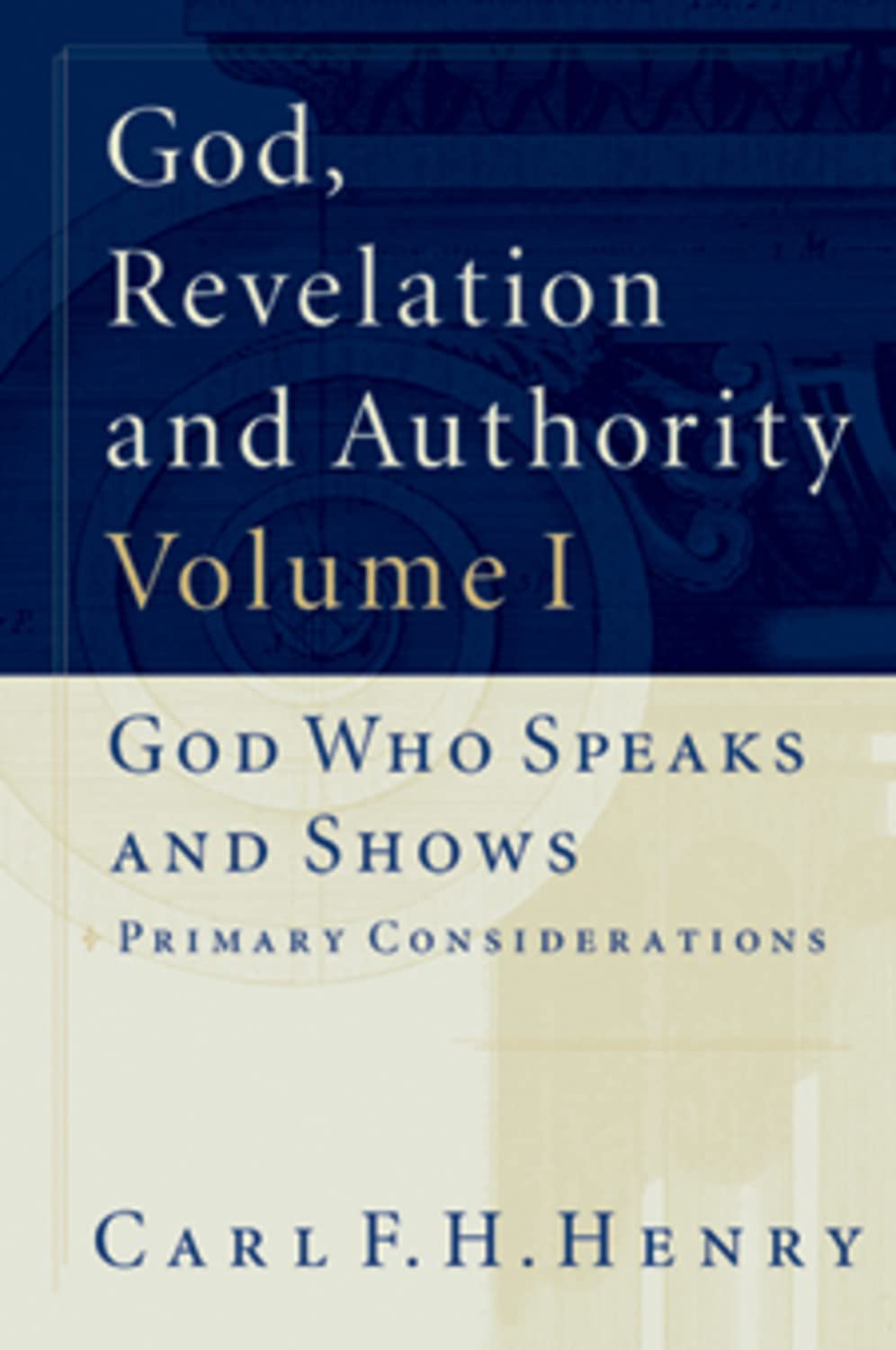 God, Revelation and Authority (6 Volume Set) [Paperback] Henry, Carl F. H.