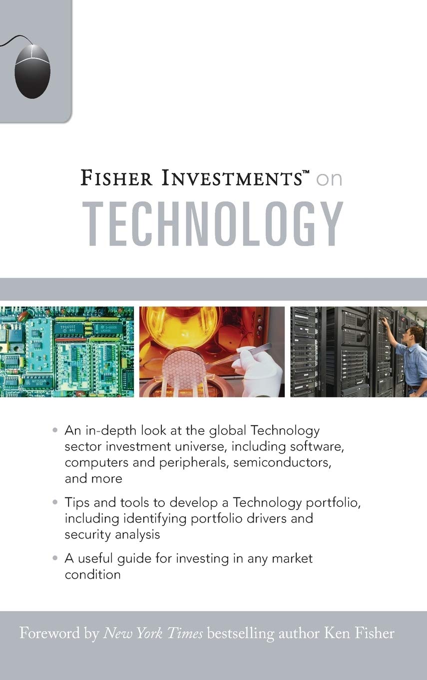 Fisher Investments on Technology (Fisher Investments Press) [Hardcover] Fisher Investments; Erne, Brendan and Teufel, Andrew