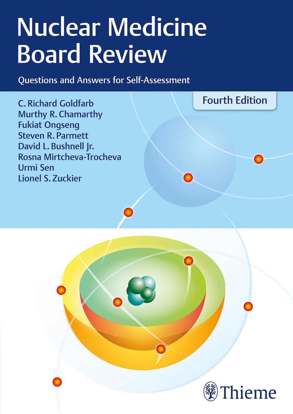 Nuclear Medicine Board Review: Questions and Answers for Self-Assessment [Paperback] Goldfarb, C. Richard; Chamarthy, Murthy R.; Ongseng, Fukiat; Parmett, Steven R.; Bushnell, David L.; Mirtcheva-Trocheva, Rosna; Sen, Urmi and Zuckier, Lionel S.