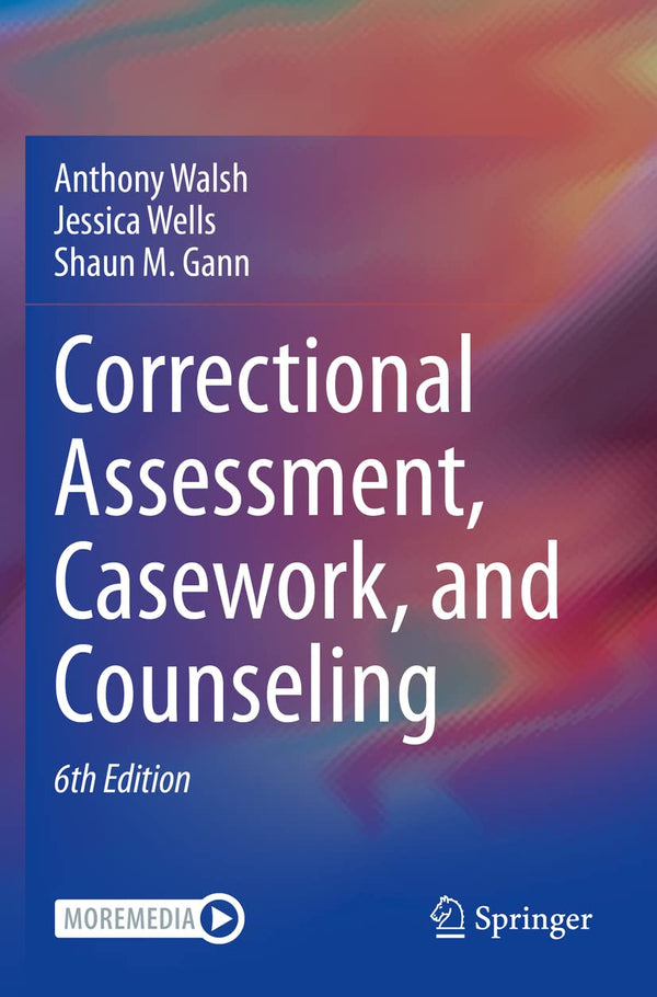 Correctional Assessment, Casework, and Counseling — Sixth Edition (Paperback)