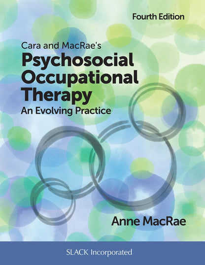 Cara and MacRae's Psychosocial Occupational Therapy: An Evolving Practice [Hardcover] MacRae, Anne