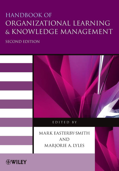 Handbook of Organizational Learning and Knowledge Management [Paperback] Easterby-Smith, Mark and Lyles, Marjorie A.