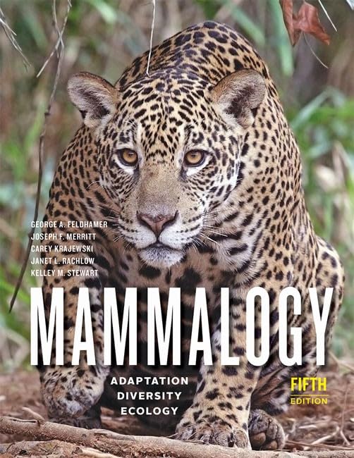 Mammalogy: Adaptation, Diversity, Ecology [Hardcover] Feldhamer, George A.; Merritt, Joseph F.; Krajewski, Carey; Rachlow, Janet L. and Stewart, Kelley M.