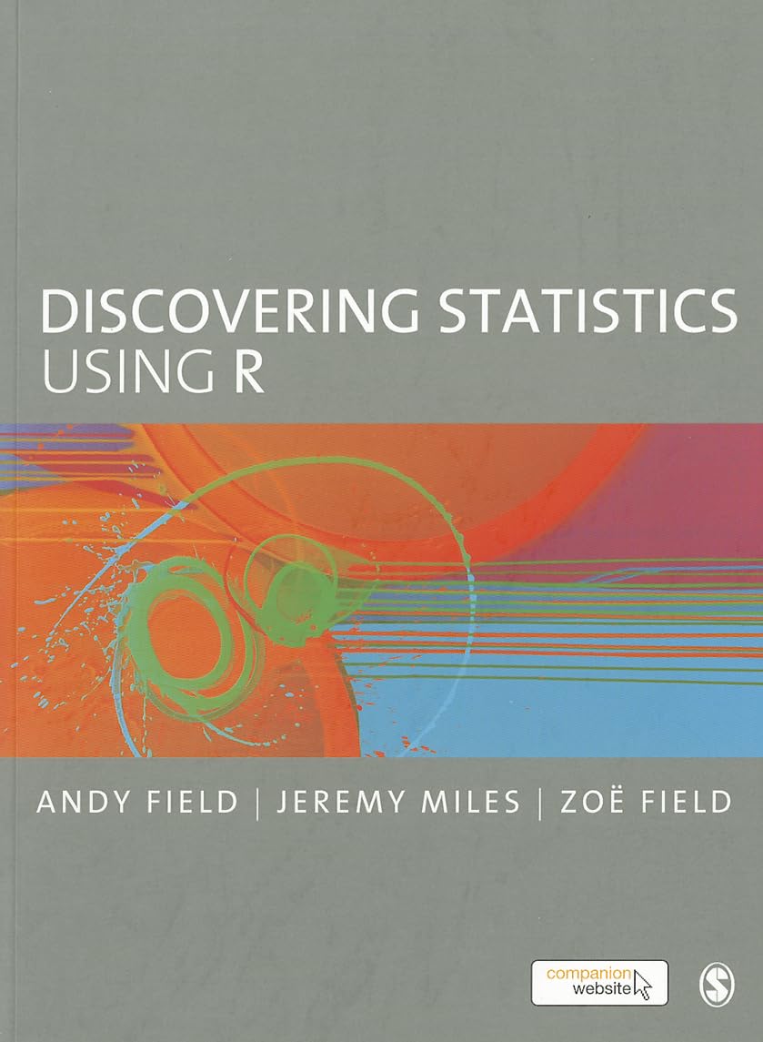 Discovering Statistics Using R [Paperback] Field, Andy; Miles, Jeremy and Field, Zoe