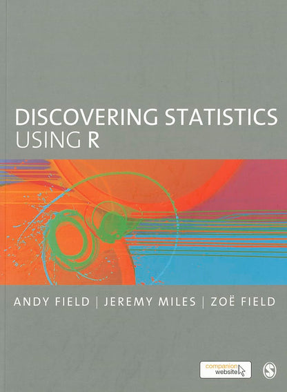Discovering Statistics Using R [Paperback] Field, Andy; Miles, Jeremy and Field, Zoe