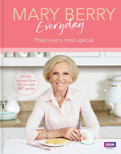 Mary Berry Everyday: Make Every Meal Special [Hardcover] Berry, Mary