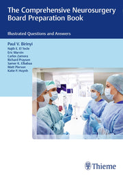 The Comprehensive Neurosurgery Board Preparation Book: Illustrated Questions and Answers [Paperback] Birinyi, Paul V.; El Tecle, Najib; Marvin, Eric; Zamora, Carlos; Prayson, Richard; Elbabaa, Samer; Pierson, Matt and Huynh, Katie