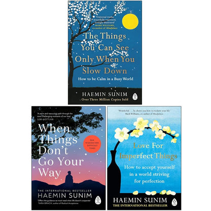 Haemin Sunim 3 Books Collection Set (The Things You Can See Only When You Slow Down, When Things Don’t Go Your Way, Love for Imperfect Things)