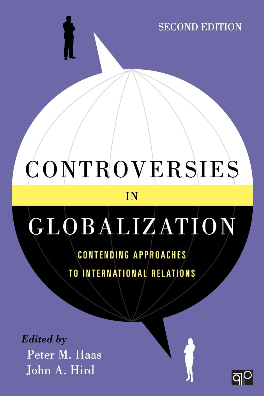 Controversies in Globalization: Contending Approaches to International Relations [Paperback] Haas, Peter M and Hird, John A.