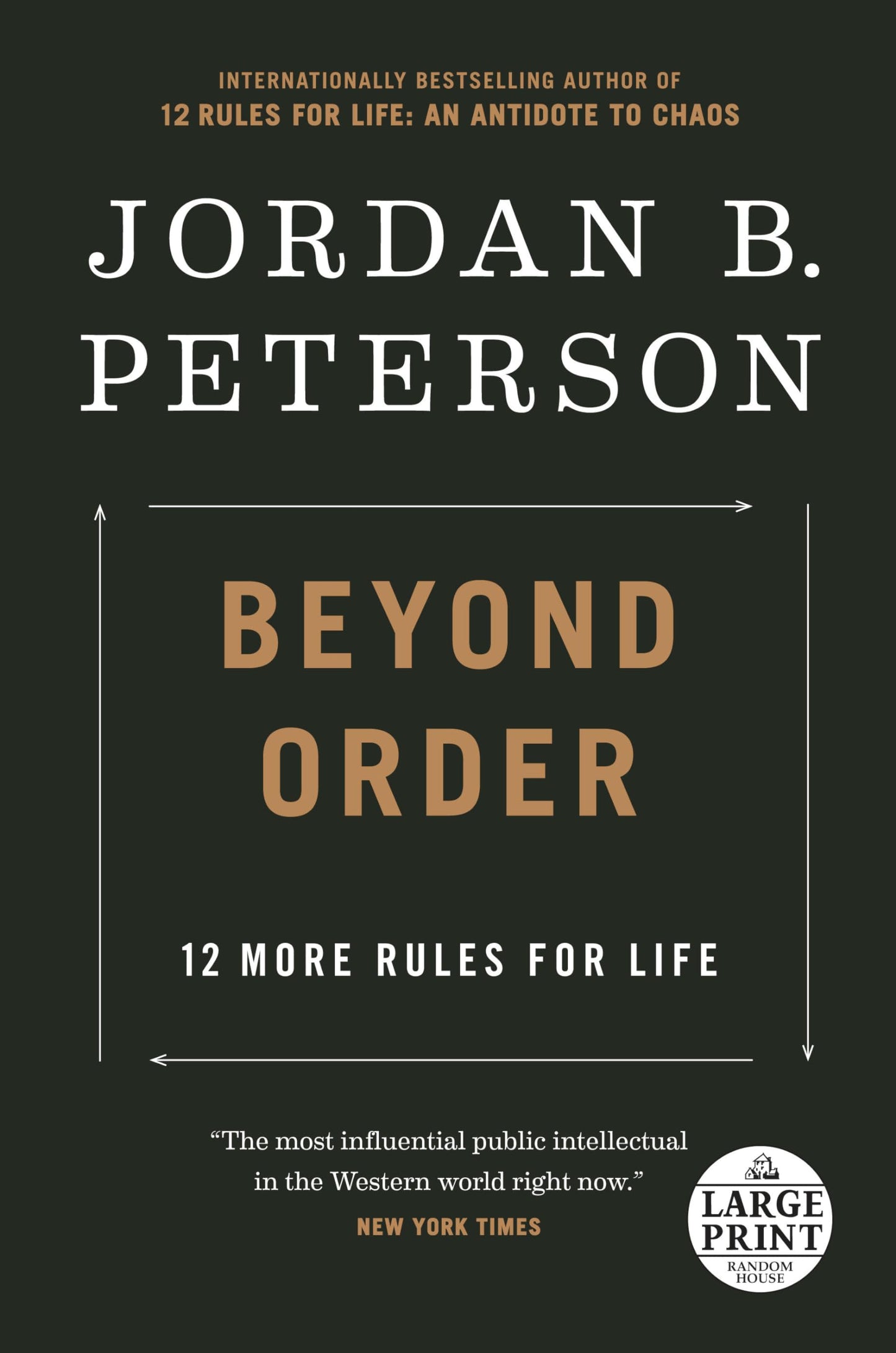 Beyond Order: 12 More Rules for Life (Random House Large Print) [Paperback] Peterson, Jordan B.