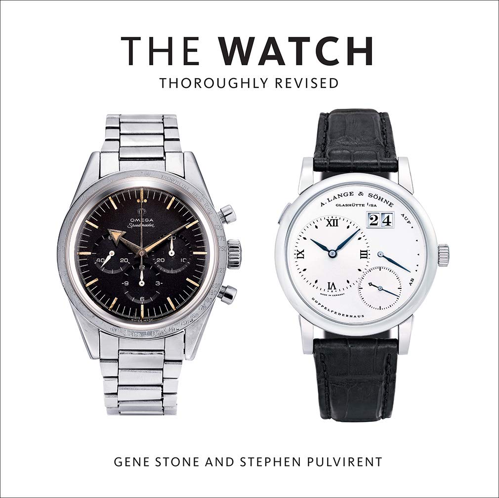 The Watch, Thoroughly Revised: The Art and Craft of Watchmaking (Hardcover)