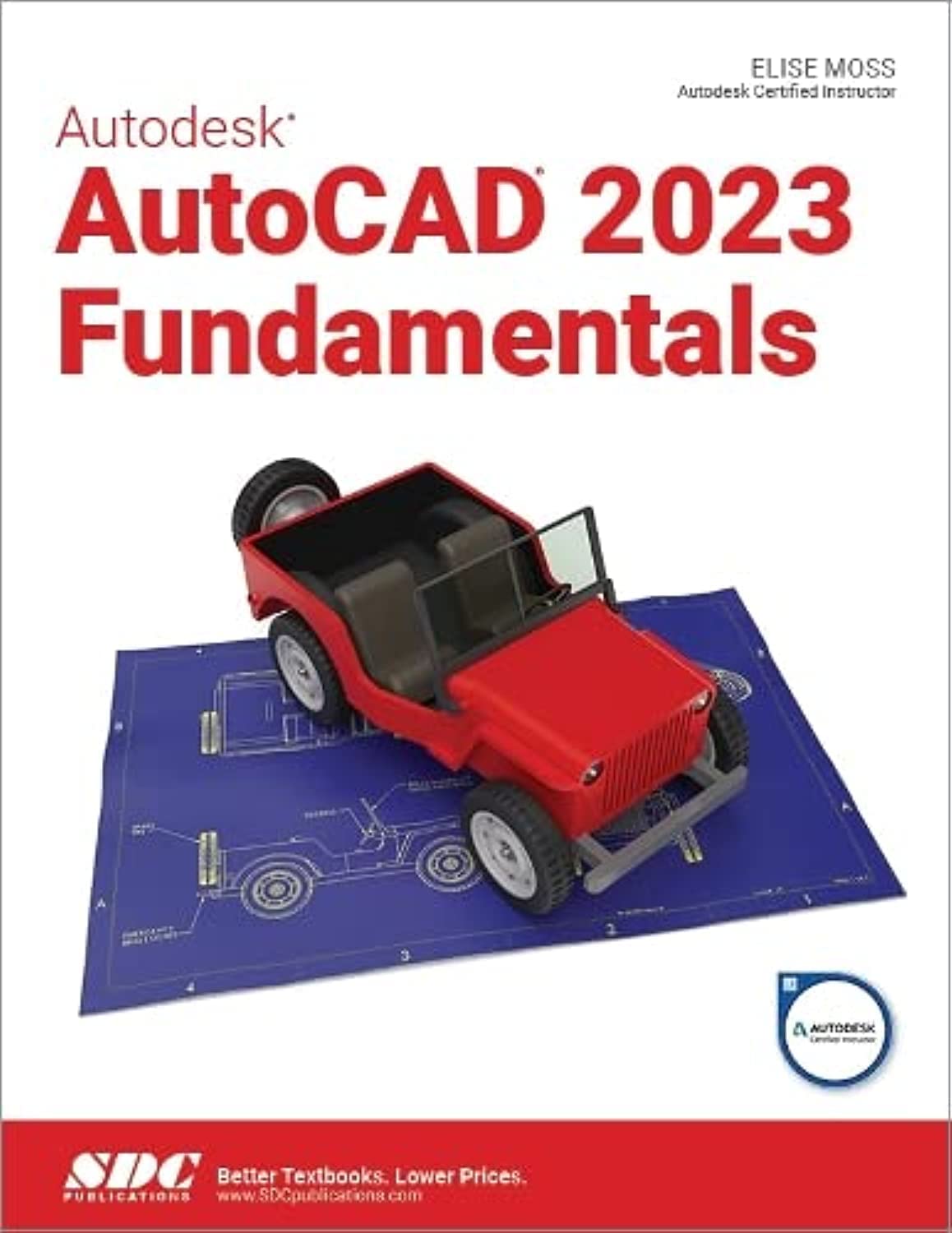 Autodesk AutoCAD 2023 Fundamentals [Paperback] Moss, Elise