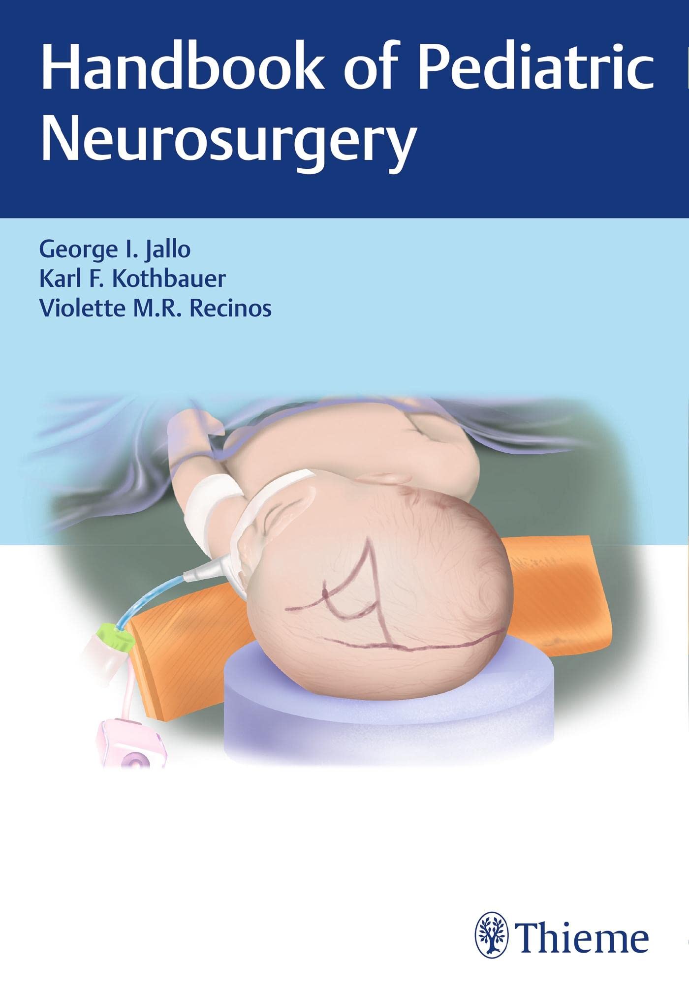 Handbook of Pediatric Neurosurgery [Paperback] Jallo, George I.; Kothbauer, Karl and Recinos, Violette M.R.