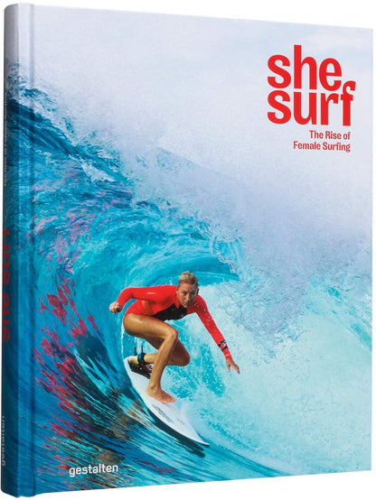 She Surf: The Rise of Female Surfing [Hardcover] Hill, Lauren L. and gestalten