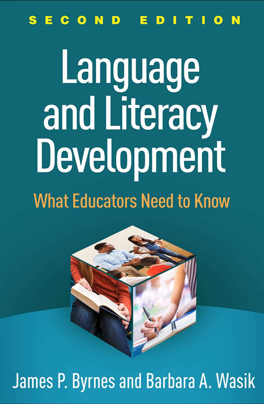 Language and Literacy Development: What Educators Need to Know [Paperback] Byrnes, James P. and Wasik, Barbara A.