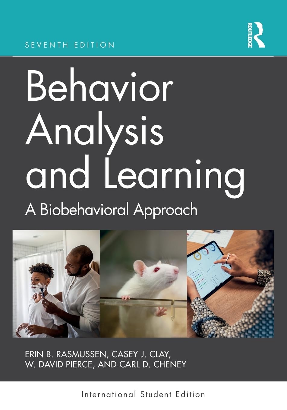 Behavior Analysis and Learning: A Biobehavioral Approach International Student Edition [Paperback] Rasmussen, Erin B; Clay, Casey J and Pierce, W David