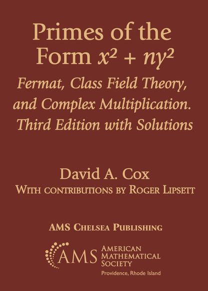 Primes of the Form X^2 + Ny^2: Fermat, Class Field Theory, and Complex Multiplication, With Solutions (Ams Chelsea Publishing, 387) [Paperback] David A. Cox