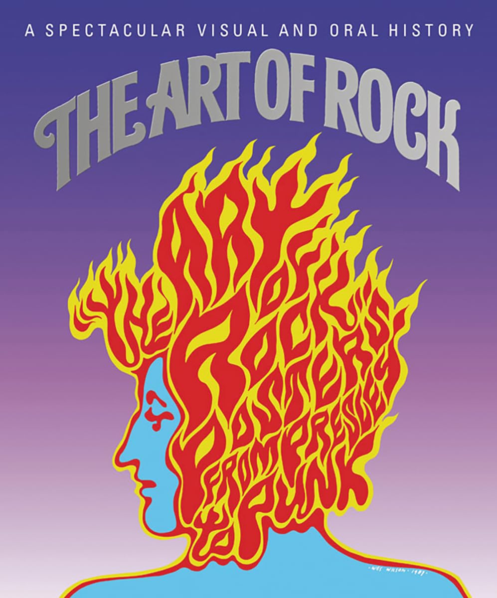 The Art of Rock: Posters from Presley to Punk [Hardcover] Grushkin, Paul