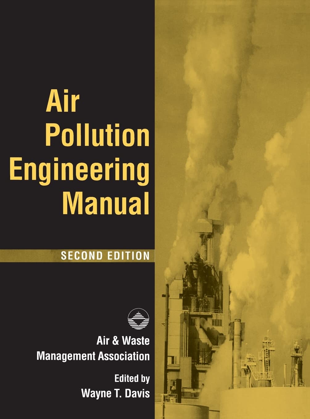 Air Pollution Engineering Manual [Hardcover] Air & Waste Management Association and Davis, Wayne R.