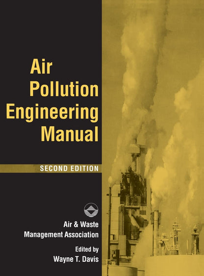Air Pollution Engineering Manual [Hardcover] Air & Waste Management Association and Davis, Wayne R.