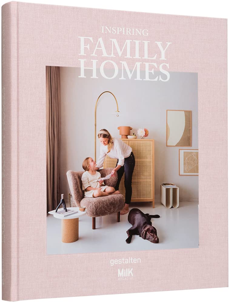 Inspiring Family Homes [Hardcover] gestalten and Magazine MilK